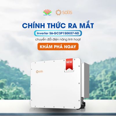 HOT: Chính thức ra mắt inverter solis 150KW 3 pha - S6-GC3P150K07-ND thế hệ mới